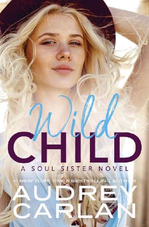 [Soul Sister 01] • Wild Child (A Soul Sister Novel Book 1)